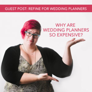 why are wedding planners so expensive?