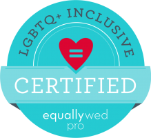 We are proudly certified through Equally Wed's Inclusive Professional program.